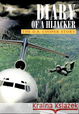Diary of a Hijacker: The D. B. Cooper Story Kavanaugh, Richard 9781468563269 Authorhouse - książka