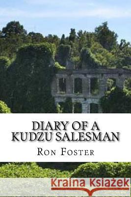 Diary Of A Kudzu Salesman Foster, Ron 9781490592619 Createspace - książka
