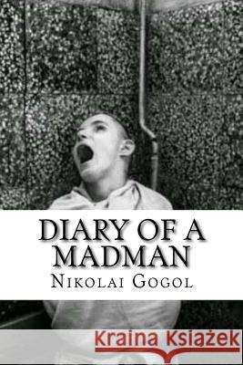 Diary of a madman (English Edition) Gogol, Nikolai 9781546524281 Createspace Independent Publishing Platform - książka