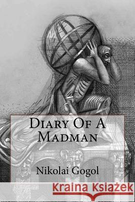 Diary Of A Madman Nikolai Gogol Field, Claud 9781541256958 Createspace Independent Publishing Platform - książka