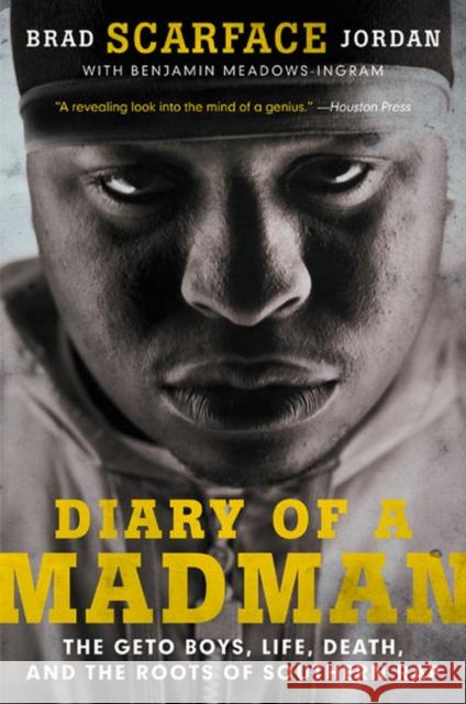 Diary of a Madman: The Geto Boys, Life, Death, and the Roots of Southern Rap Brad Jordan Benjamin Meadows Ingram 9780062302649 HarperCollins Publishers Inc - książka