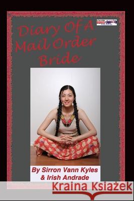 Diary Of A Mail Order Bride Sirron Vann Kyles Irish Andrade 9780997000665 Houstone Publishing - książka