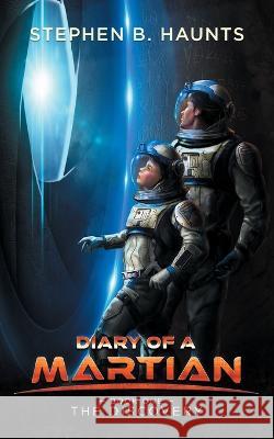 Diary of a Martian: The Discovery Stephen B. Haunts 9781916906785 Stephen Haunts Ltd - książka