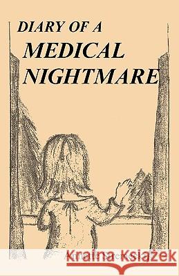 Diary of a Medical Nightmare Annette Stremecki 9781425170219 TRAFFORD PUBLISHING - książka