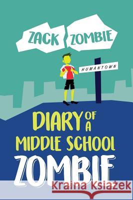 Diary of a Middle School Zombie: No Zombie Left Behind Zack Zombie 9781949216035 Star Ventures Inc. DBA Pixel Kid Publishing - książka