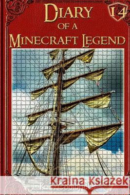 Diary of a Minecraft Legend: Book 14 K. T. Coolbricks 9781532775994 Createspace Independent Publishing Platform - książka