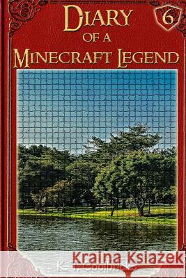 Diary of a Minecraft Legend: Book 6 K. T. Coolbricks 9781530998104 Createspace Independent Publishing Platform - książka