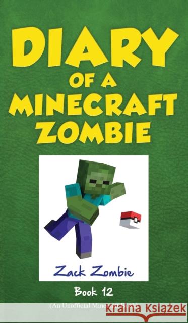 Diary of a Minecraft Zombie, Book 12: Pixelmon Gone! Zack Zombie 9781943330805 Zack Zombie Publishing - książka