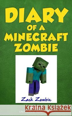 Diary of a Minecraft Zombie Book 1: A Scare of a Dare Zack Zombie Herobrine Publishing 9781943330607 Zack Zombie Publishing - książka