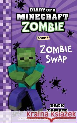 Diary of a Minecraft Zombie Book 4: Zombie Swap Zack Zombie 9781943330928 Zack Zombie Publishing - książka