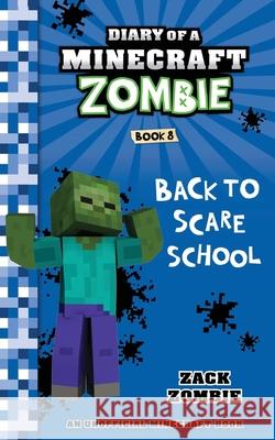 Diary of a Minecraft Zombie Book 8: Back To Scare School Zombie, Zack 9781943330157 Herobrine Publishing - książka