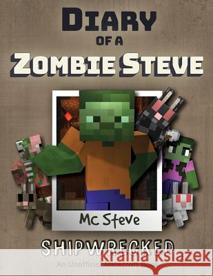 Diary of a Minecraft Zombie Steve: Book 3 - Shipwrecked MC Steve 9781946525024 Leopard Books LLC - książka