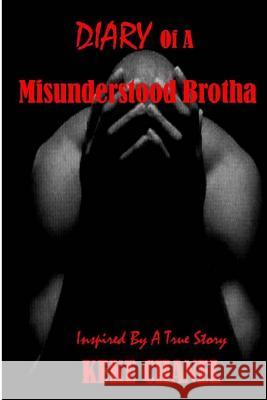 Diary of A Misunderstood Brotha Chanel, Keke 9781493748709 Createspace - książka