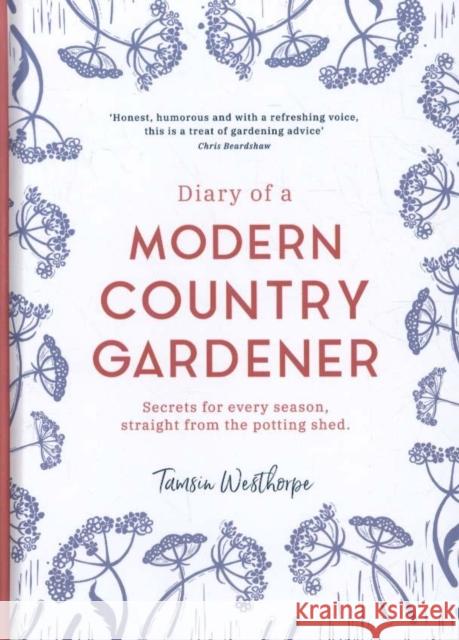 Diary of a Modern Country Gardener Tamsin Westhorpe 9781903360422 Orphans Publishing - książka