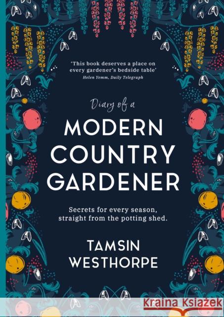 Diary of a Modern Country Gardener Tamsin Westhorpe 9781903360491 Orphans Publishing - książka