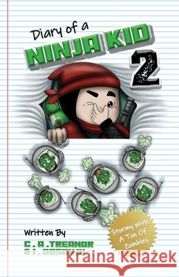 Diary Of A Ninja Kid 2: Stormy With A Ton Of Zombies Caroline A. Treanor Indy Dosanjh Bex Sutton 9781636492056 Caroline Treanor International Books - książka