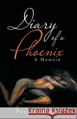 Diary of a Phoenix: A Memoir Prairie Heart 9781663233585 iUniverse - książka