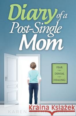 Diary of a Post-Single Mom Karen Rutherford 9780991113101 Blue Door Media - książka