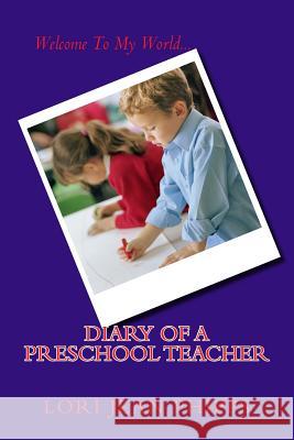 Diary of a Preschool Teacher Lori Jean Phipps 9781467993791 Createspace - książka