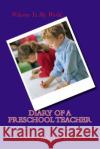 Diary of a Preschool Teacher Lori Jean Phipps 9781467993791 Createspace