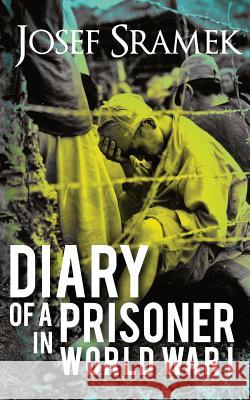 Diary of a Prisoner in World War I: 2nd edition Svoboda, Tomas 9781479126811 Createspace - książka