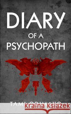 Diary of a Psychopath Tami Odimayo 9781076040909 Independently Published - książka