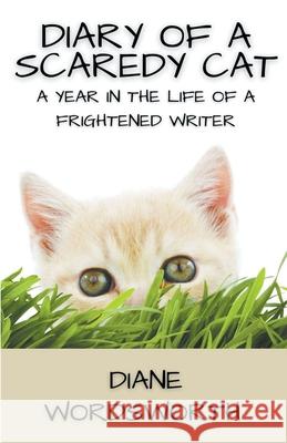 Diary of a Scaredy Cat Diane Wordsworth 9781393925026 Diane Wordsworth - książka