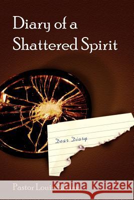 Diary of a Shattered Spirit Louis Adams 9781420835403 Authorhouse - książka