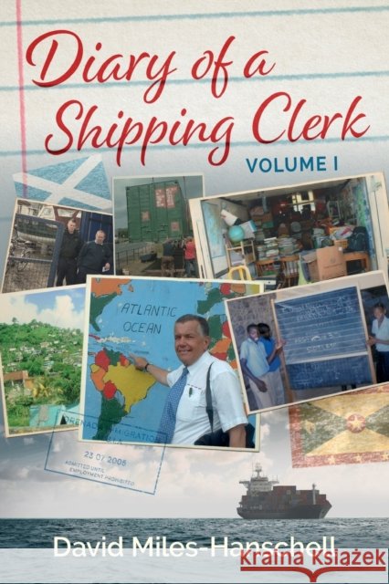 Diary of a Shipping Clerk - Volume 1 David Miles-Hanschell 9781739142605 David Miles-Hanschell - książka