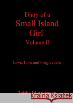 Diary Of A Small Island Girl, Volume II Trisha M Anderson 9780244621063 Lulu.com - książka