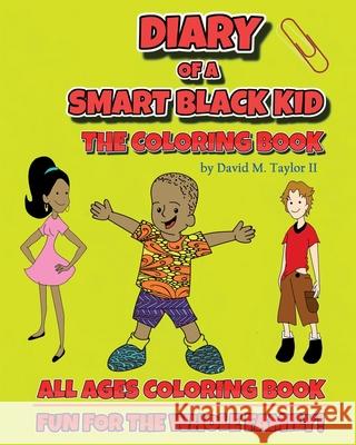 Diary of a Smart Black Kid: The Coloring Book Erwin Lopez David, II Taylor 9780988821668 House of Dt Books - książka