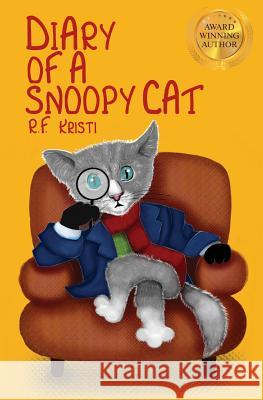 Diary of a Snoopy Cat R. F. Kristi 9780998429120 Prodigy Gold Books - książka