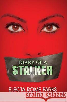 Diary Of A Stalker Electa Rome Parks 9781601621993 Kensington Publishing - książka