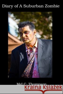 Diary of a Suburban Zombie: Halloween Poems and Paranormal Tableaus Mel C. Thompson 9781461016885 Createspace - książka