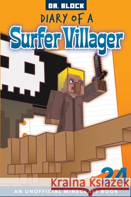 Diary of a Surfer Villager, Book 24: an unofficial Minecraft book Block 9781951728434 Eclectic Esquire Media, LLC - książka