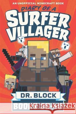 Diary of a Surfer Villager, Books 36-40: An Unofficial Minecraft Series Dr Block   9781958048320 Eclectic Esquire Media, LLC - książka