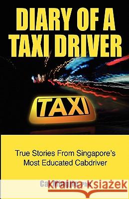 Diary of a Taxi Driver: True Stories From Singapore's Most Educated Cabdriver Mingjie Phd, Cai 9789810850203 Aktive Learning - książka