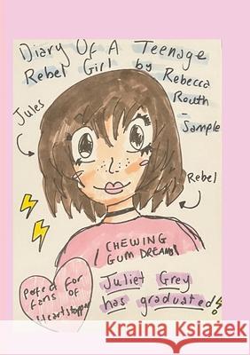 Diary Of A Teenage Rebel Girl Rebecca Routh-Sample 9781326940744 Lulu.com - książka