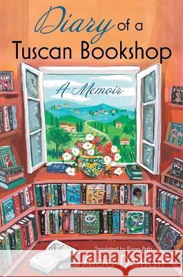 Diary of a Tuscan Bookshop: A Memoir Alba Donati 9781668015568 Scribner Book Company - książka