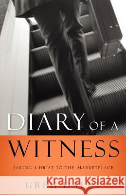Diary of a Witness Greg Daley 9781597816939 Xulon Press - książka
