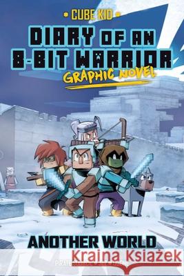 Diary of an 8-Bit Warrior Graphic Novel: Another World Volume 3 Sourcil, Pirate 9781524876104 Andrews McMeel Publishing - książka