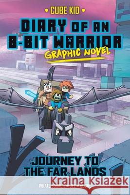Diary of an 8-Bit Warrior Graphic Novel: Journey to the Far Lands Volume 5 Pirate Sourcil Jez                                      Odone 9781524896515 Andrews McMeel Publishing - książka