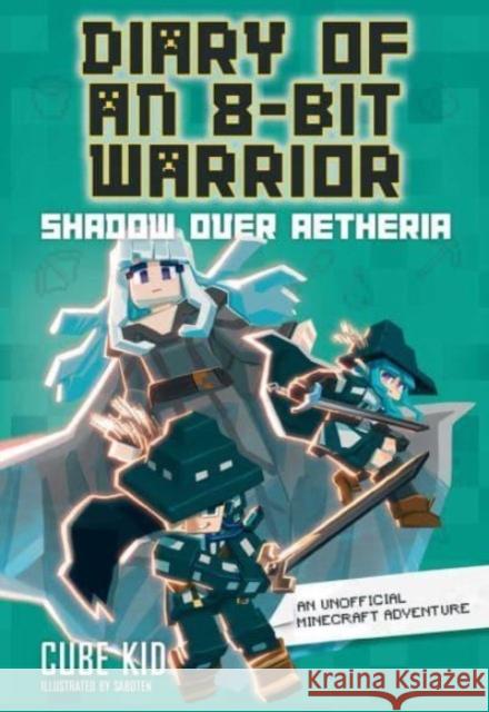 Diary of an 8-Bit Warrior: Shadow Over Aetheria Cube Kid 9781524892487 Andrews McMeel Publishing - książka