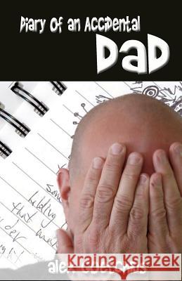 Diary of an Accidental Dad Alex Goetchius 9781937273415 Martin Sisters Publishing - książka