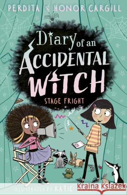 Diary of an Accidental Witch: Stage Fright Honor and Perdita Cargill 9781788956086 Little Tiger Press Group - książka