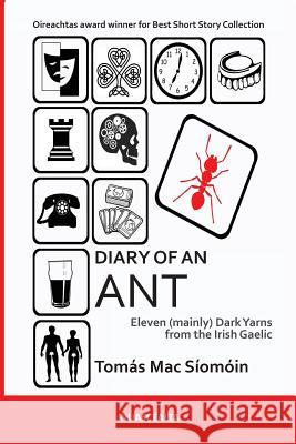 Diary of an Ant: Eleven (mainly) Dark Yarns from the Irish Gaelic Ni Mhaolain, Hazel 9781482367140 Createspace - książka