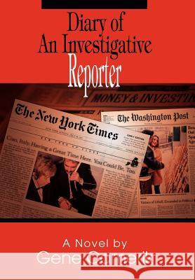 Diary of An Investigative Reporter Gene Camerik 9780595781140 iUniverse - książka