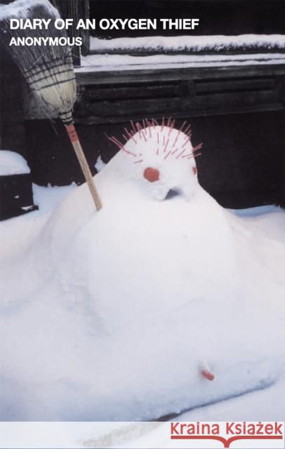 Diary of an Oxygen Thief Anonymous Anonymous 9781472152756 Little, Brown Book Group - książka