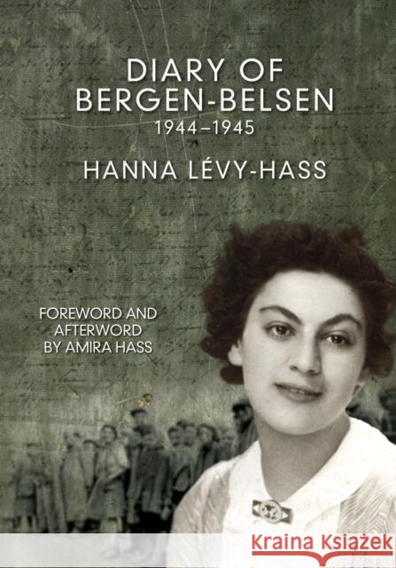 Diary of Bergen-Belsen: 1944-1945 Lavy-Hass, Hanna 9781608464609 Haymarket Books - książka