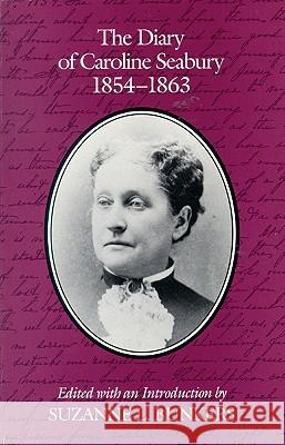 Diary of Caroline Seabury Caroline Seabury Suzanne L. Bunkers 9780299128746 University of Wisconsin Press - książka